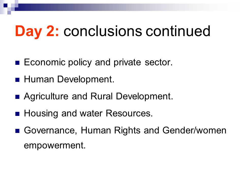 Day 2: conclusions continued Economic policy and private sector.