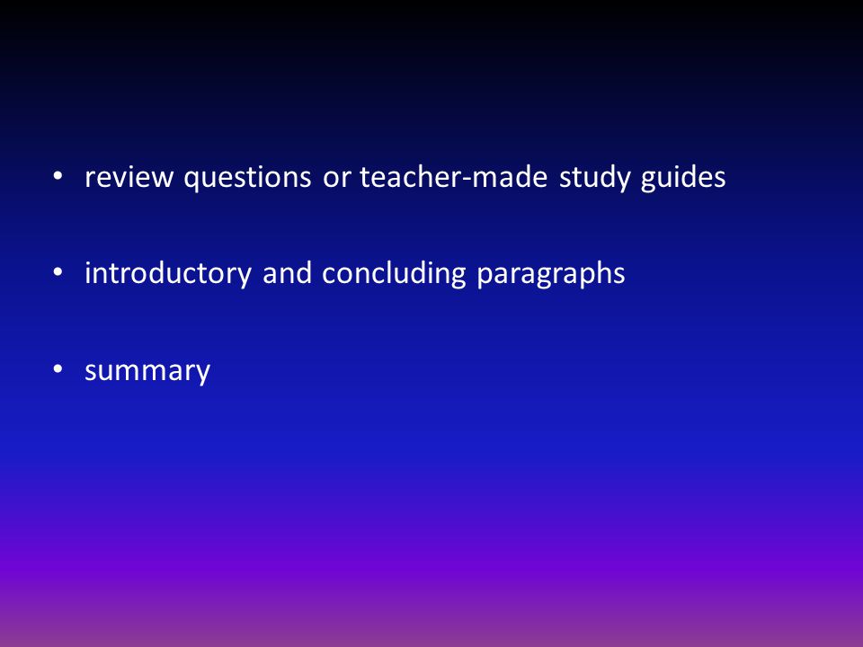 review questions or teacher-made study guides introductory and concluding paragraphs summary