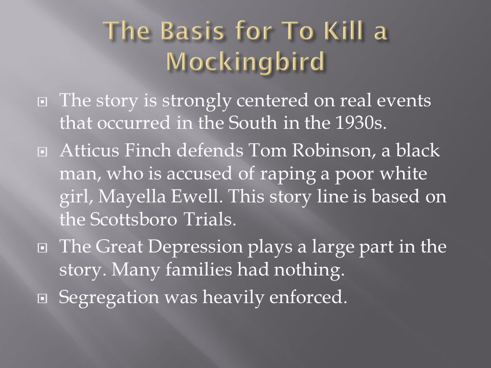  The story is strongly centered on real events that occurred in the South in the 1930s.