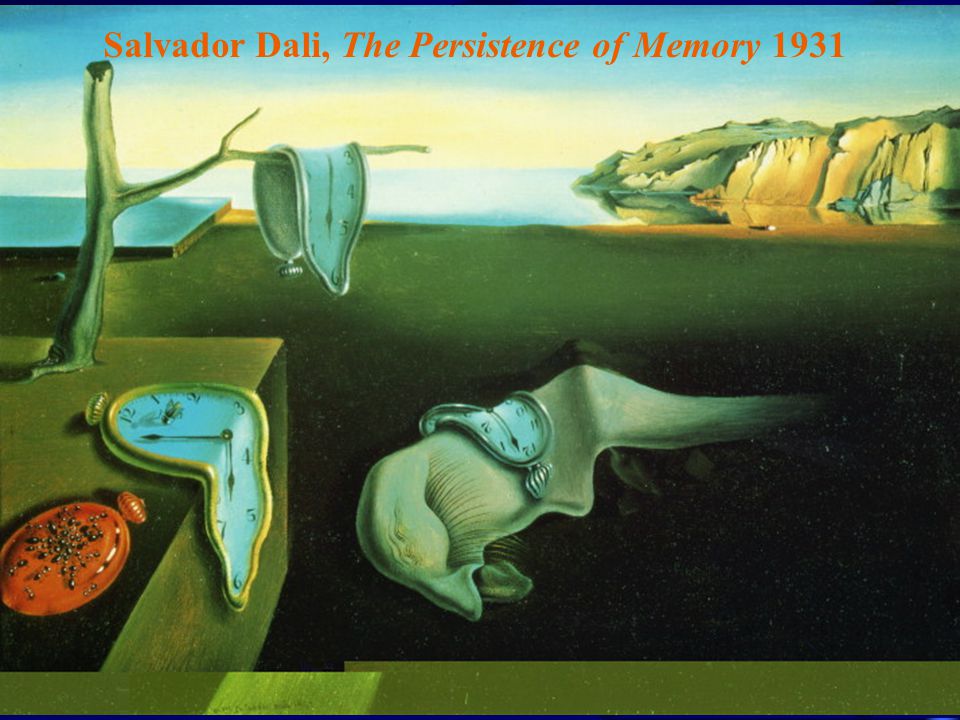 Salvador Dali, The Persistence of Memory 1931