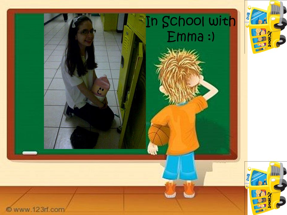 In School with Emma :)