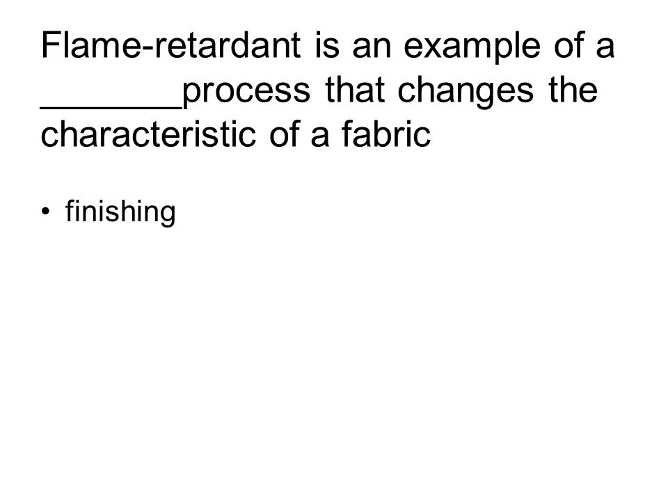 Flame-retardant is an example of a _______process that changes the characteristic of a fabric finishing
