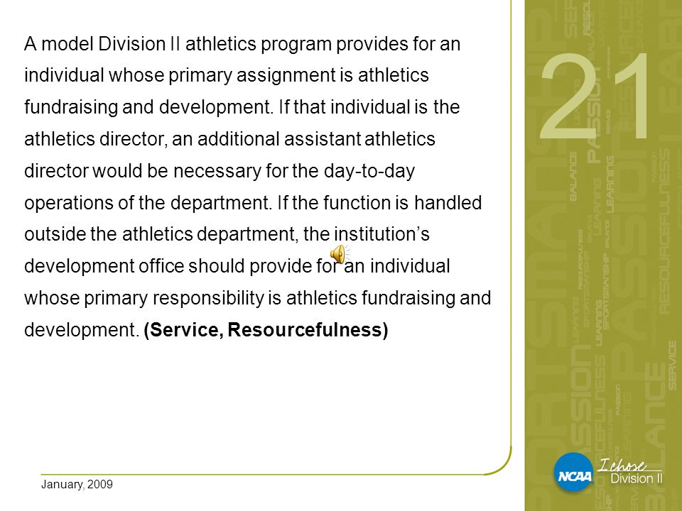 January, 2009 A model Division II athletics program provides for an individual whose primary assignment is athletics fundraising and development.
