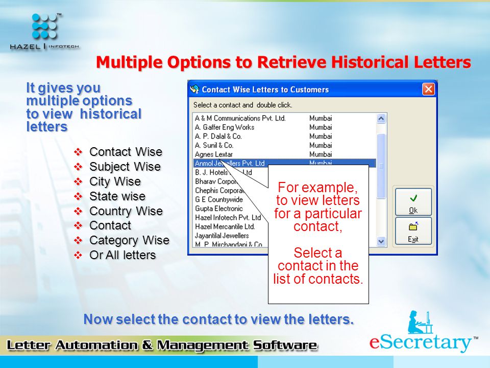 Multiple Options to Retrieve Historical Letters It gives you multiple options to view historical letters Now select the contact to view the letters.
