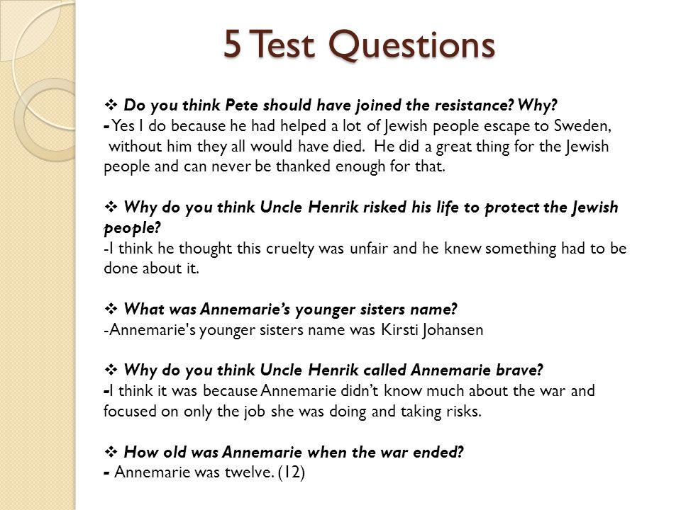 5 Test Questions 5 Test Questions  Do you think Pete should have joined the resistance.