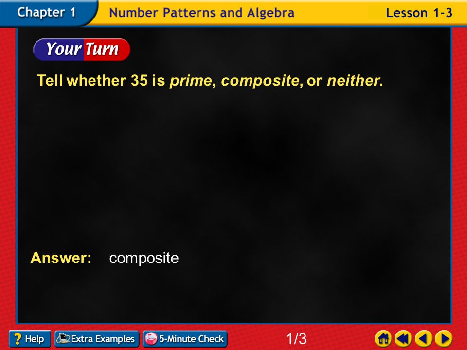 Example 3-1a Tell whether 13 is prime, composite, or neither.
