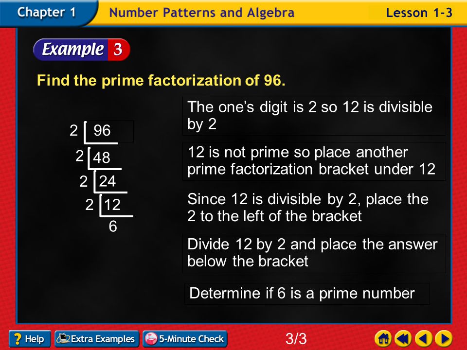 Example 3-3a Find the prime factorization of 96.