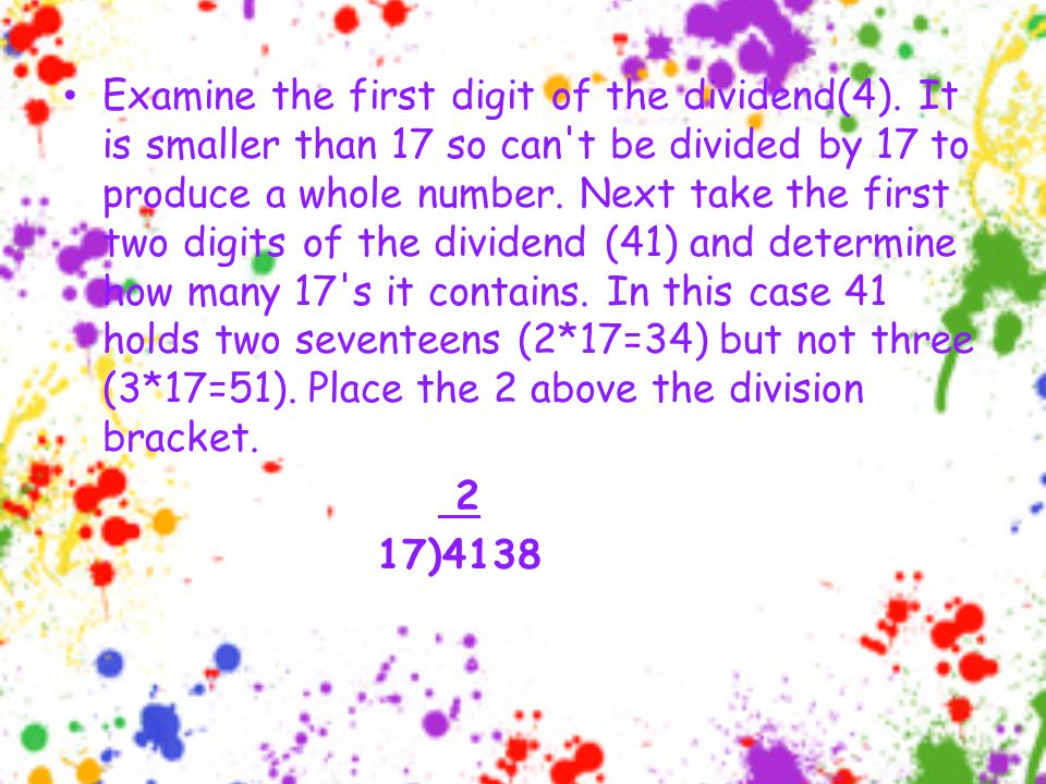 Examine the first digit of the dividend(4).