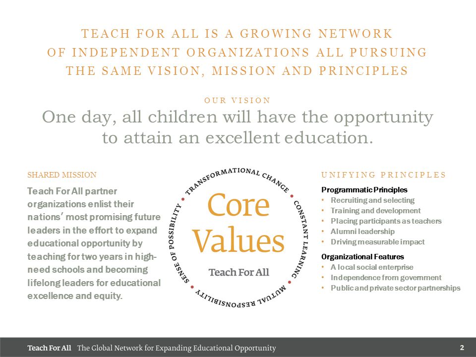 2 OUR VISION One day, all children will have the opportunity to attain an excellent education.