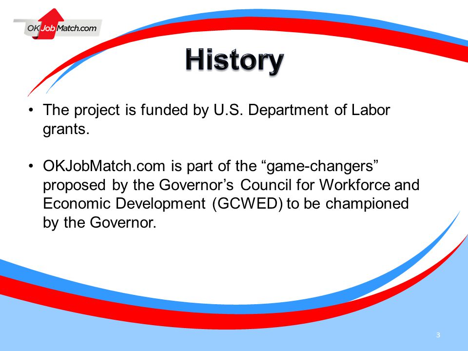 3 The project is funded by U.S. Department of Labor grants.