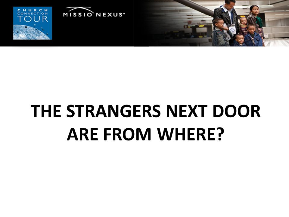 THE STRANGERS NEXT DOOR ARE FROM WHERE