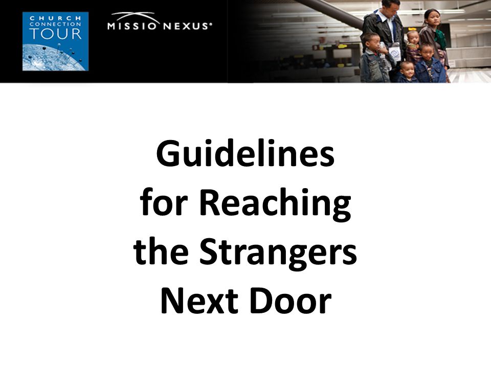 Guidelines for Reaching the Strangers Next Door