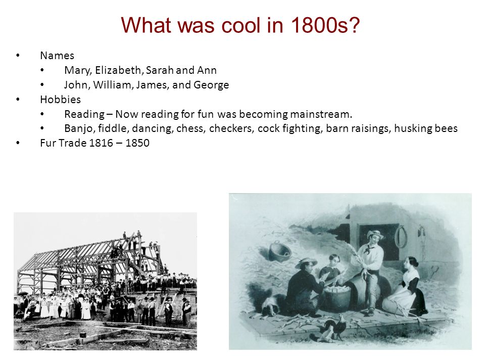 What was cool in 1800s.