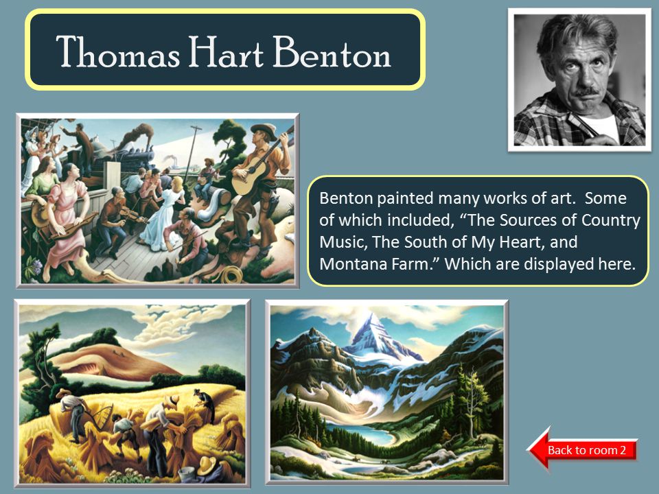 VIRTUAL MUSEUM OF NATIVE AMERICAN WOMEN DAILY LIFE FAMOUS WOMEN MATRILINEAL TRIBES CREATION MYTHS CURATOR INFORMATION Name of Museum Thomas Hart Benton Back to room 2 Benton painted many works of art.