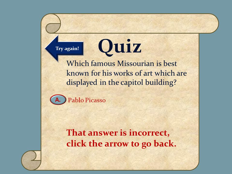 VIRTUAL MUSEUM OF NATIVE AMERICAN WOMEN DAILY LIFE FAMOUS WOMEN MATRILINEAL TRIBES CREATION MYTHS CURATOR INFORMATION Name of Museum Quiz Which famous Missourian is best known for his works of art which are displayed in the capitol building.