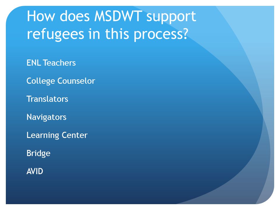 How does MSDWT support refugees in this process.