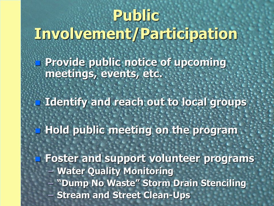 Public Involvement/Participation n Provide public notice of upcoming meetings, events, etc.