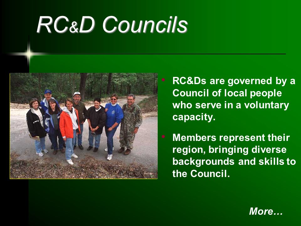 RC & D Councils RC&Ds are governed by a Council of local people who serve in a voluntary capacity.
