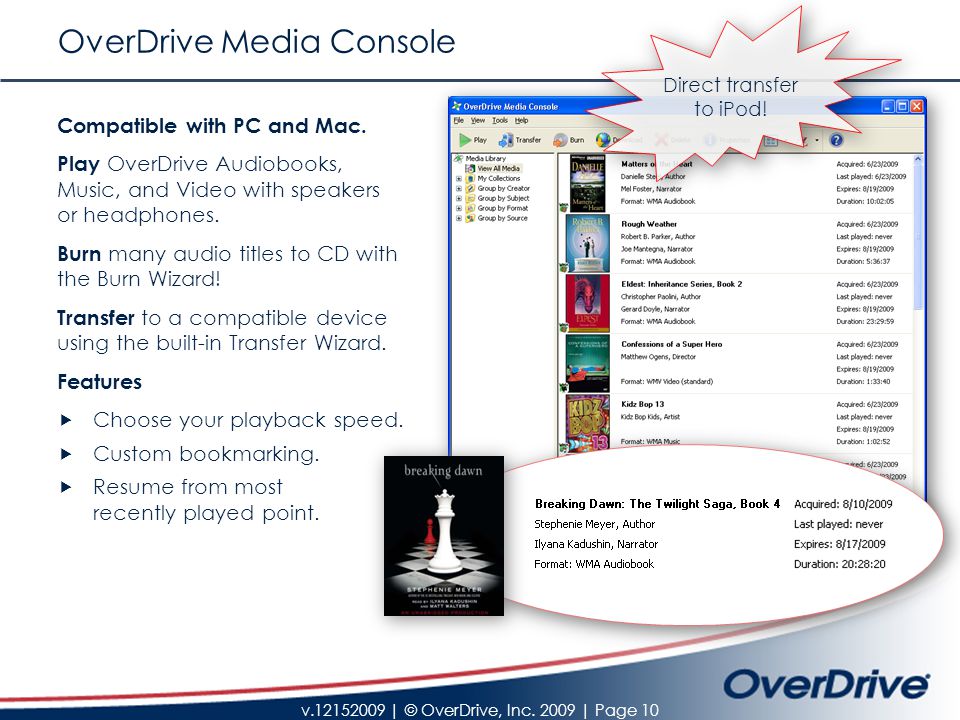 v | © OverDrive, Inc | Page 10 OverDrive Media Console Compatible with PC and Mac.