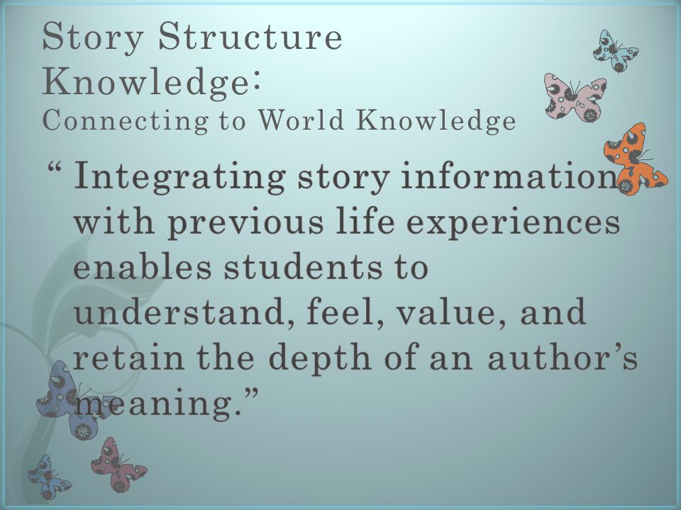 Story Structure Knowledge: Connecting to World Knowledge