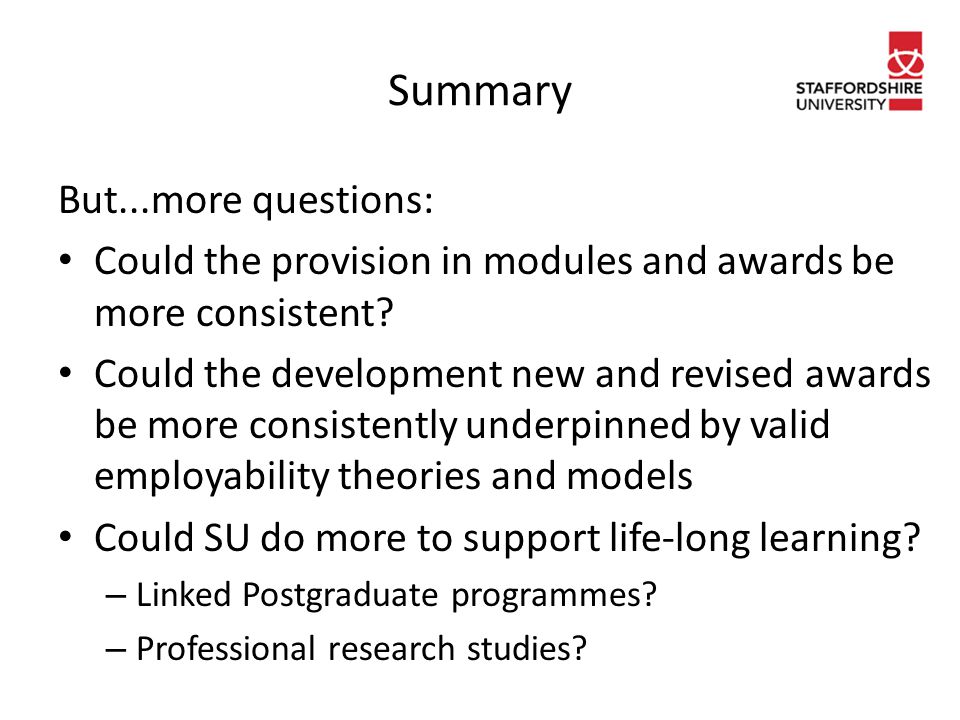 Summary But...more questions: Could the provision in modules and awards be more consistent.