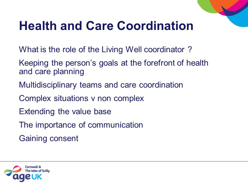 Health and Care Coordination What is the role of the Living Well coordinator .