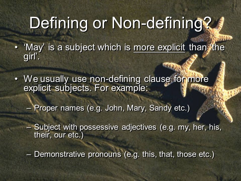 Defining or Non-defining. ‘May’ is a subject which is more explicit than ‘the girl’.