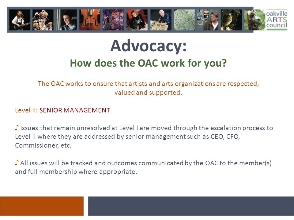 Advocacy: How does the OAC work for you.