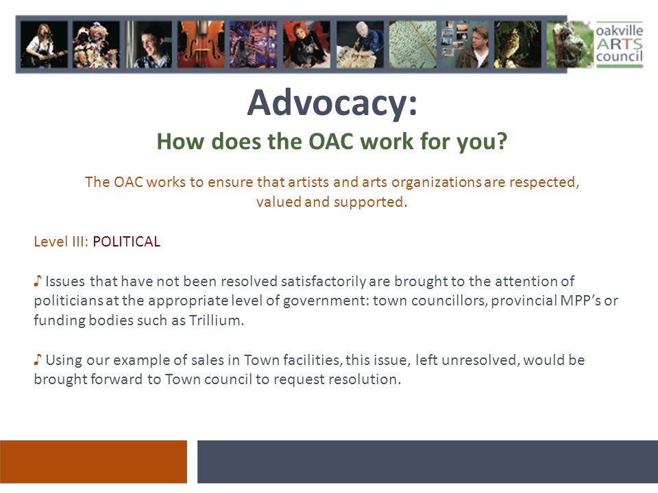 Advocacy: How does the OAC work for you.