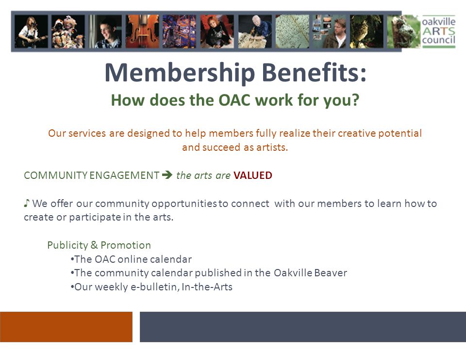 Membership Benefits: How does the OAC work for you.