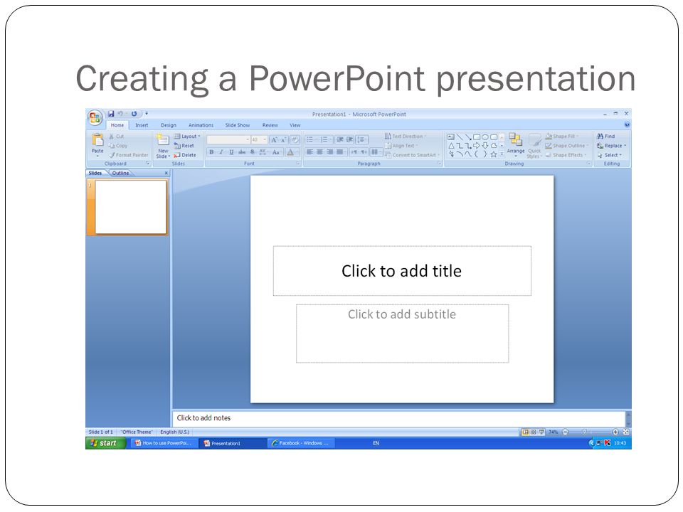 Creating a PowerPoint presentation Do NOT start by opening PowerPoint Always PLAN the presentation out first Create a ‘storyboard’ Then…