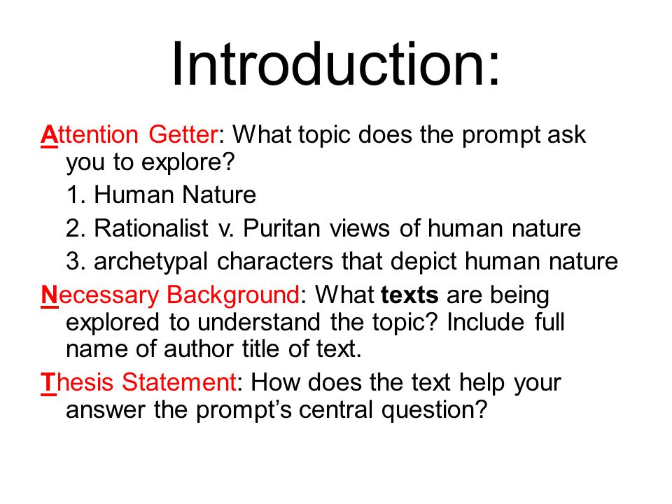 Introduction: Attention Getter: What topic does the prompt ask you to explore.