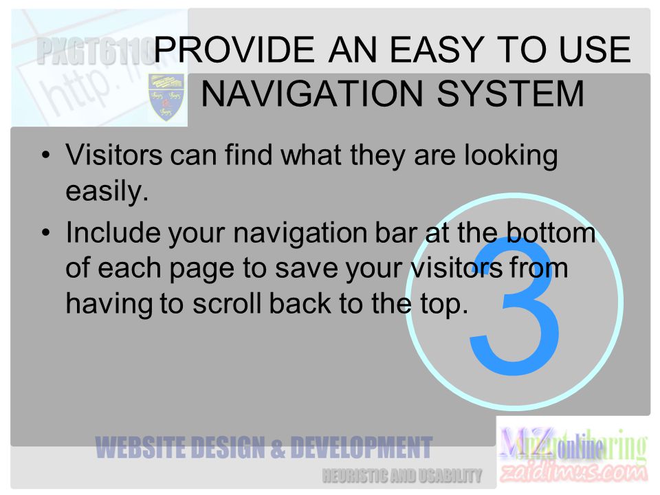 3 PROVIDE AN EASY TO USE NAVIGATION SYSTEM Visitors can find what they are looking easily.