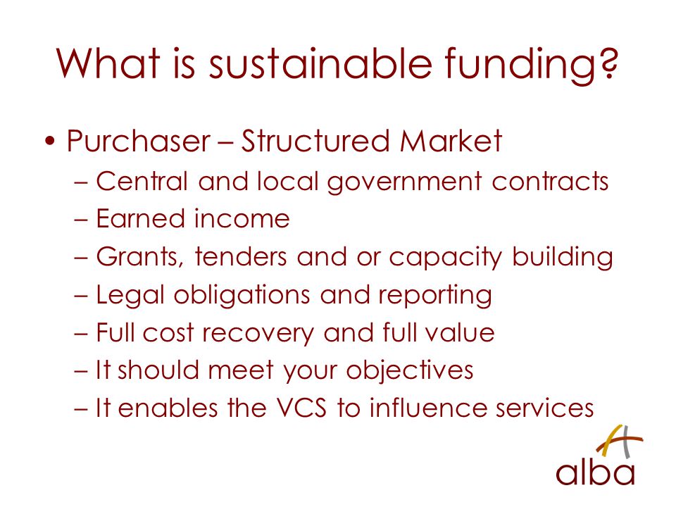 What is sustainable funding.