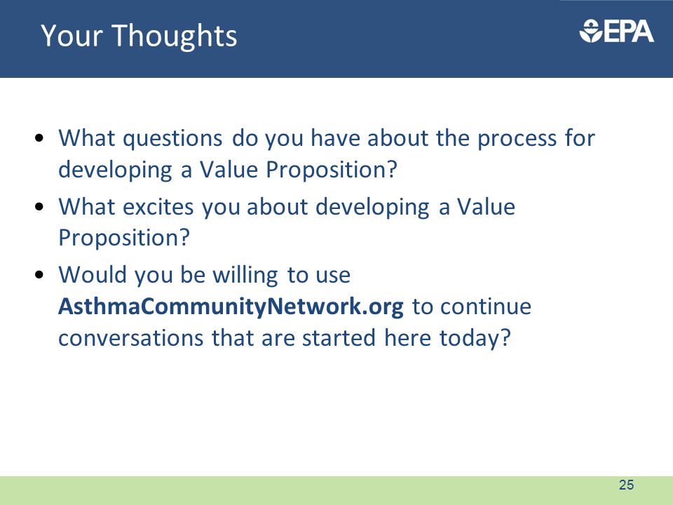 Your Thoughts What questions do you have about the process for developing a Value Proposition.