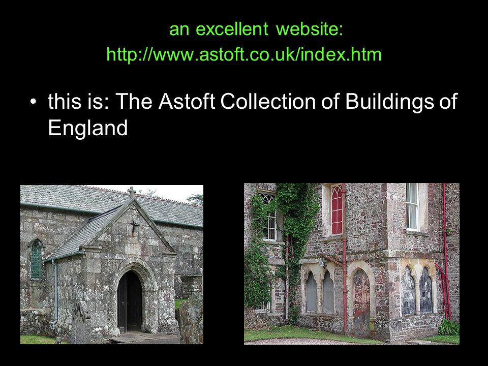 an excellent website:   this is: The Astoft Collection of Buildings of England