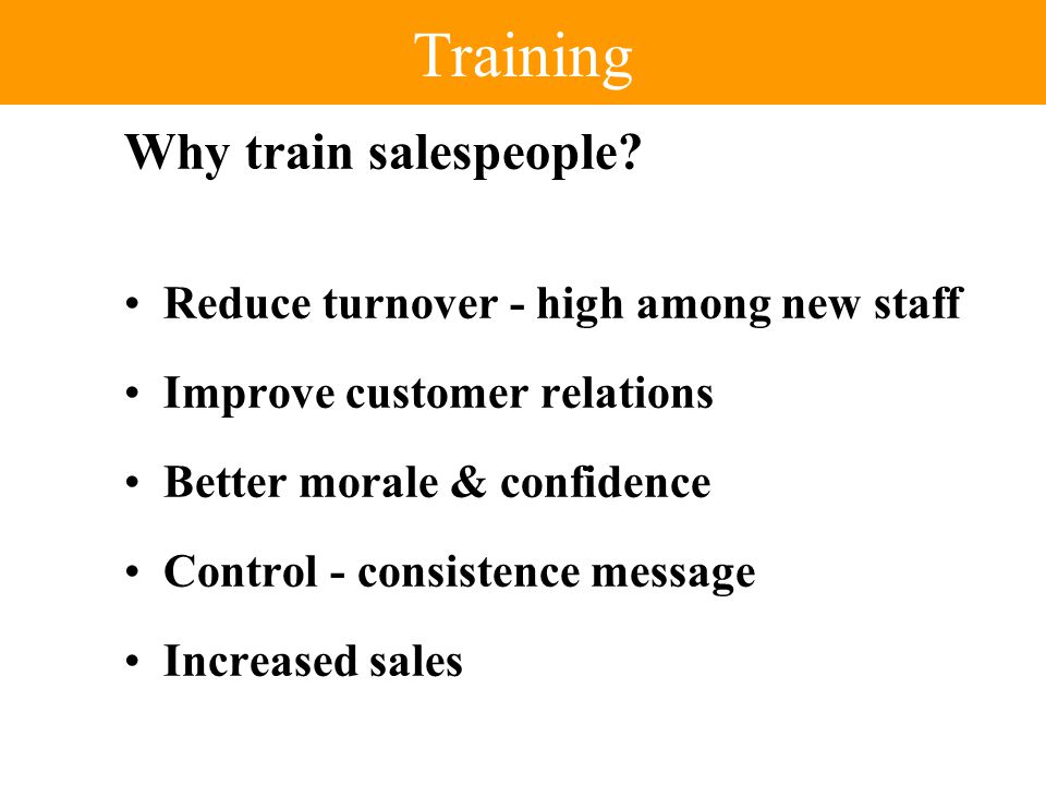 Training Why train salespeople.