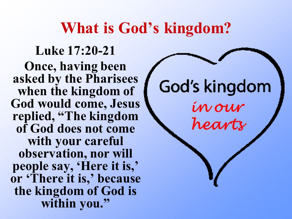 What is God’s kingdom.