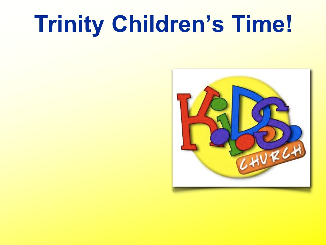 Trinity Children’s Time!