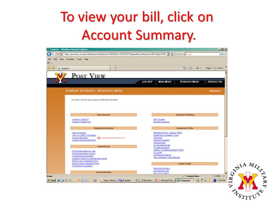 To view your bill, click on Account Summary. Cadet name