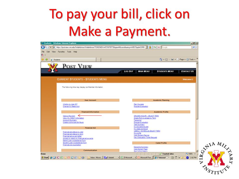 To pay your bill, click on Make a Payment.