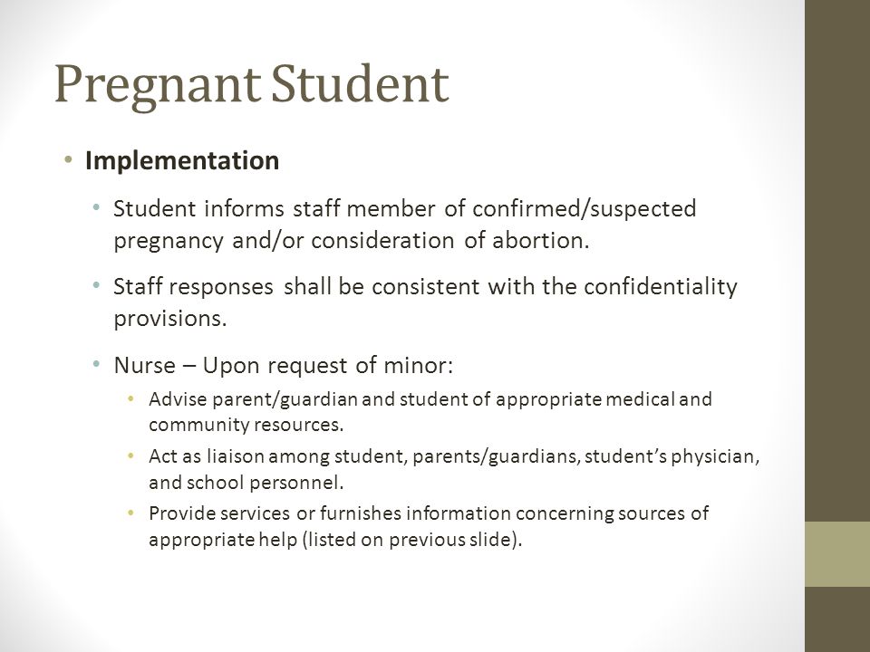 Pregnant Student Implementation Student informs staff member of confirmed/suspected pregnancy and/or consideration of abortion.