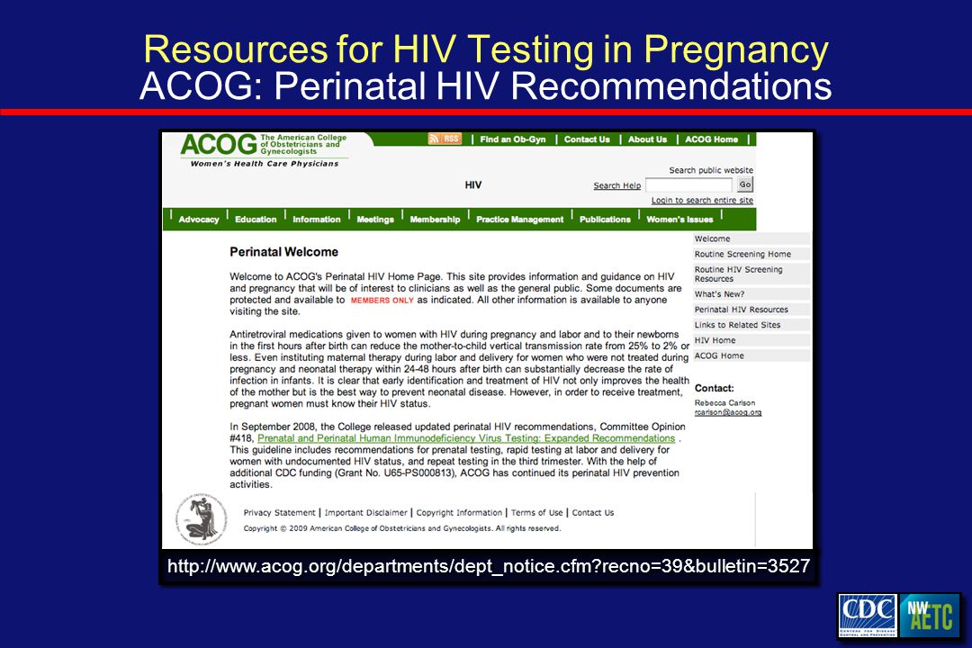 Resources for HIV Testing in Pregnancy ACOG: Perinatal HIV Recommendations   recno=39&bulletin=3527
