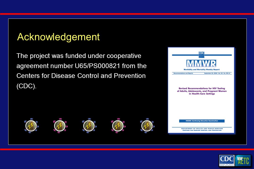 Acknowledgement The project was funded under cooperative agreement number U65/PS from the Centers for Disease Control and Prevention (CDC).