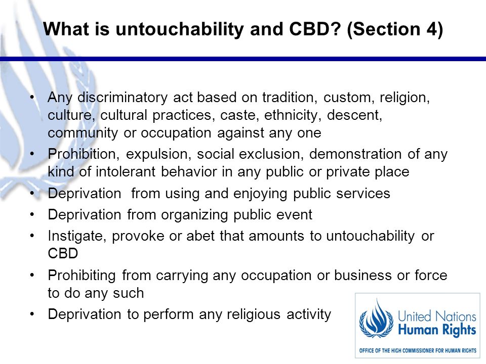 6 What is untouchability and CBD.