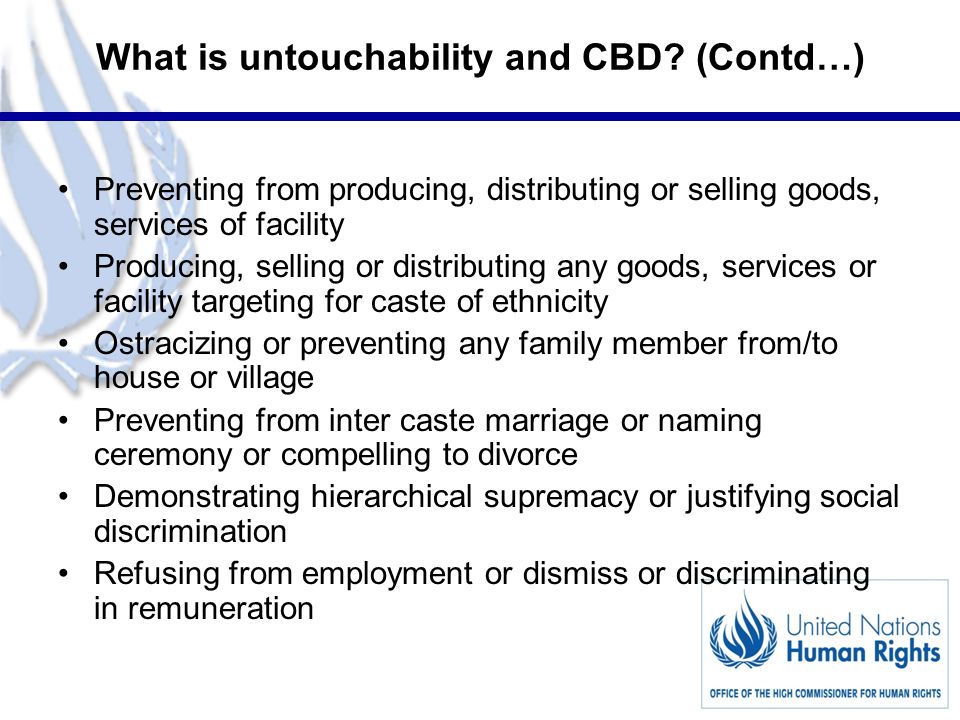 7 What is untouchability and CBD.