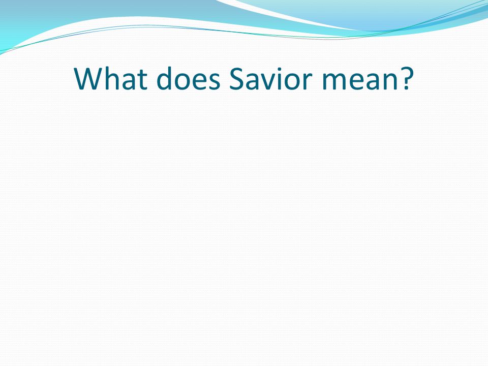 What does Savior mean
