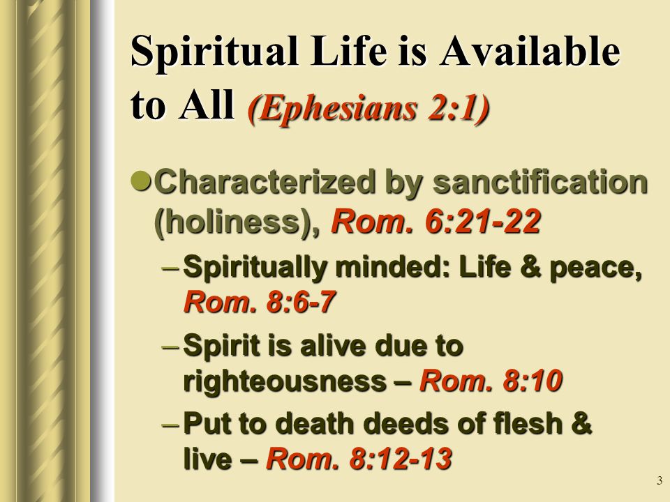 3 Characterized by sanctification (holiness), Rom.