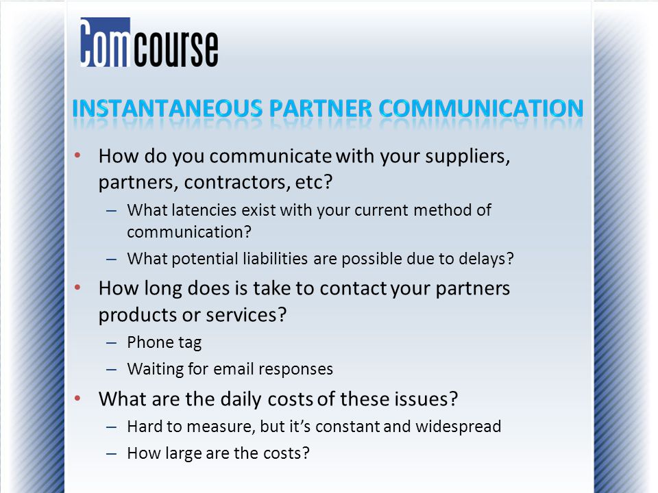How do you communicate with your suppliers, partners, contractors, etc.