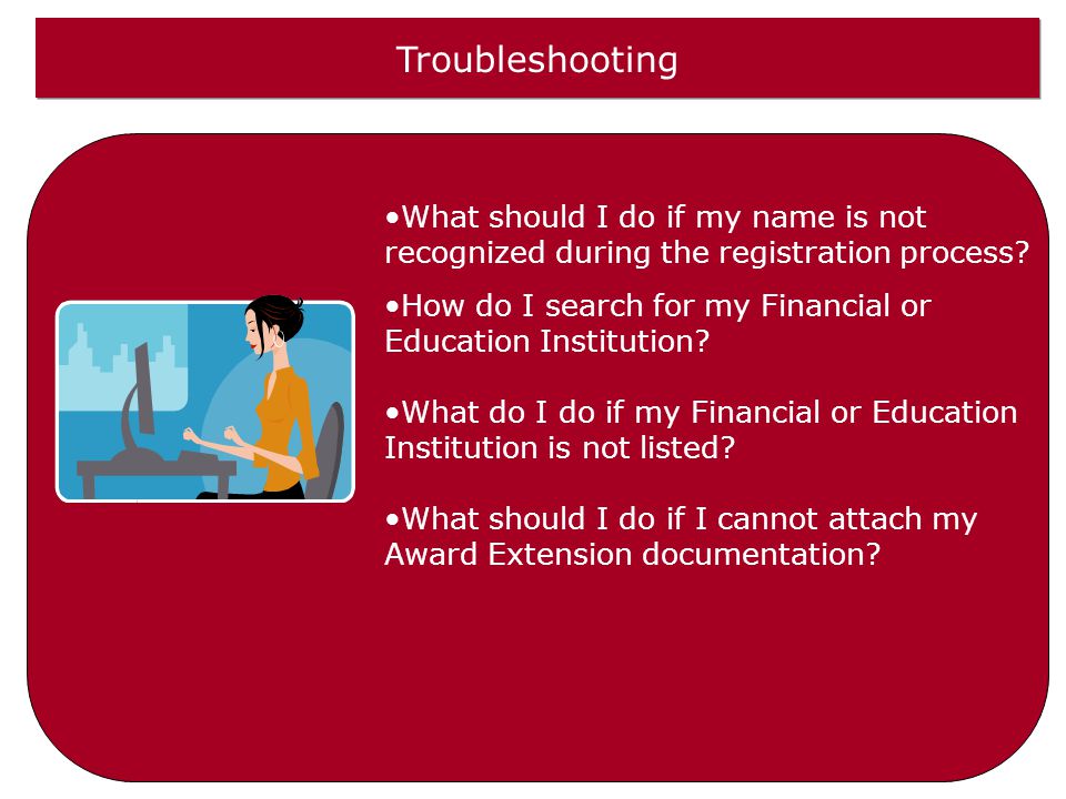 Troubleshooting What should I do if my name is not recognized during the registration process.